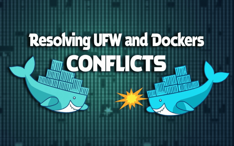 Resolve the issues with UFW and Docker.